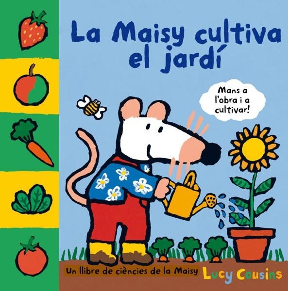 MAISYN CULTIVA EL JARDÍN, LA | 9788484882558 | CIUSINS, LUCY | Llibreria L'Altell - Llibreria Online de Banyoles | Comprar llibres en català i castellà online - Llibreria de Girona