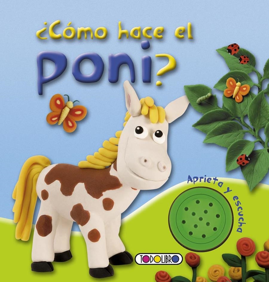 ¿CÓMO HACE EL PONI? | 9788499138398 | TODOLIBRO, EQUIPO | Llibreria L'Altell - Llibreria Online de Banyoles | Comprar llibres en català i castellà online - Llibreria de Girona