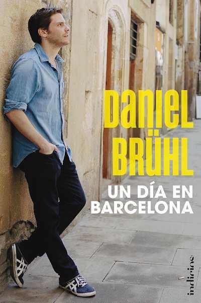 UN DÍA EN BARCELONA | 9788415732013 | BRÜHL, DANIEL | Llibreria L'Altell - Llibreria Online de Banyoles | Comprar llibres en català i castellà online - Llibreria de Girona