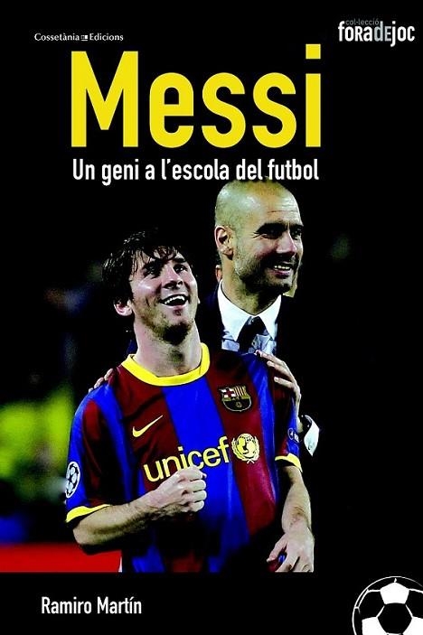 MESSI | 9788490341247 | MARTÍN, RAMIRO | Llibreria Online de Banyoles | Comprar llibres en català i castellà online