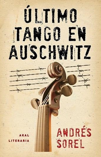 ÚLTIMO TANGO EN AUSCHWITZ | 9788446037460 | SOREL, ANDRÉS | Llibreria Online de Banyoles | Comprar llibres en català i castellà online