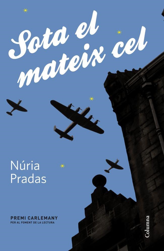 SOTA EL MATEIX CEL | 9788466416375 | PRADAS, NÚRIA | Llibreria Online de Banyoles | Comprar llibres en català i castellà online