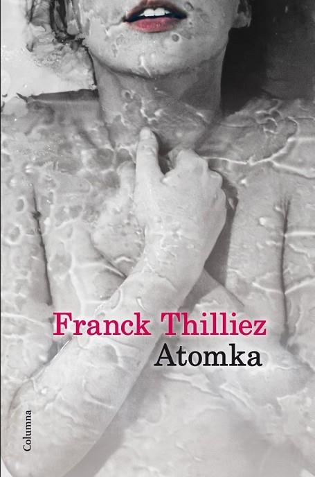 ATOMKA | 9788466416146 | THILLIEZ, FRANK | Llibreria Online de Banyoles | Comprar llibres en català i castellà online