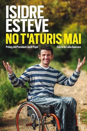 NO T'ATURIS MAI | 9788466416214 | ESTEVE, ISIDRE | Llibreria Online de Banyoles | Comprar llibres en català i castellà online