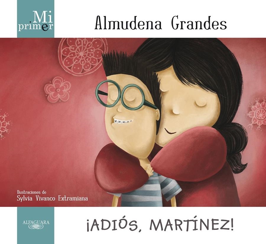 MI PRIMER ALMUDENA GRANDES. ¡ADIÓS MARTÍNEZ! | 9788420414171 | GRANDES HERNANDEZ, ALMUDENA | Llibreria Online de Banyoles | Comprar llibres en català i castellà online