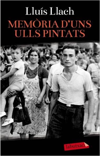 MEMÒRIA D'UNS ULLS PINTATS | 9788499306711 | LLACH, LLUIS | Llibreria Online de Banyoles | Comprar llibres en català i castellà online