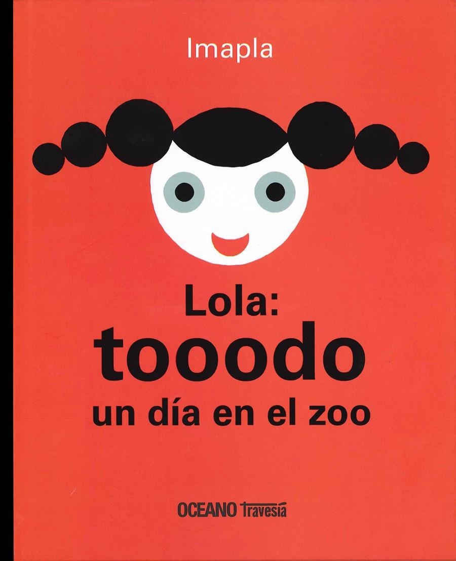 LOLA: TOOODO UN DÍA EN EL ZOO | 9786074008258 | PLA, IMMA | Llibreria Online de Banyoles | Comprar llibres en català i castellà online