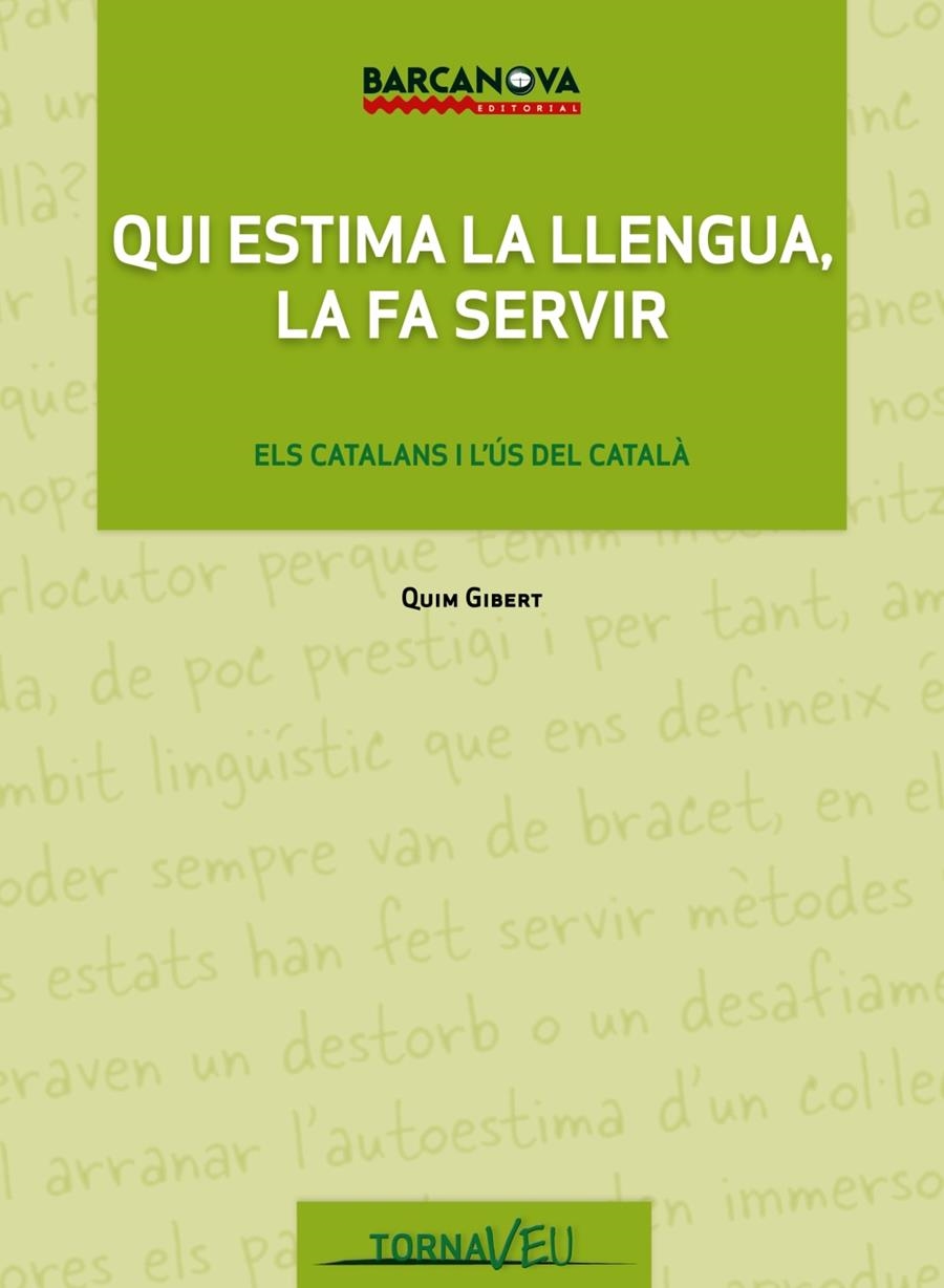 QUI ESTIMA LA LLENGUA, LA FA SERVIR | 9788448930226 | GIBERT, QUIM | Llibreria Online de Banyoles | Comprar llibres en català i castellà online