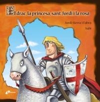 EL DRAC, LA PRINCESA, SANT JORDI I LA ROSA | 9788499064024 | SIERRA I FABRA, JORDI | Llibreria Online de Banyoles | Comprar llibres en català i castellà online