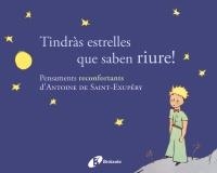 TINDRÀS ESTRELLES QUE SABEN RIURE! | 9788499064154 | DE SAINT-EXUPÉRY, ANTOINE | Llibreria Online de Banyoles | Comprar llibres en català i castellà online