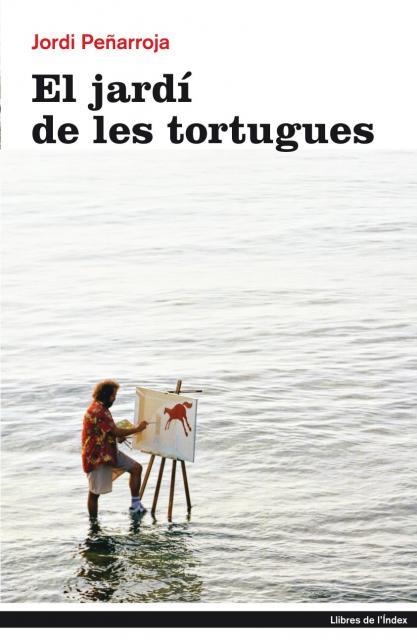 JARDI DE LES TORTUGUES, EL | 9788496563674 | PEÑARROJA, JORDI | Llibreria Online de Banyoles | Comprar llibres en català i castellà online