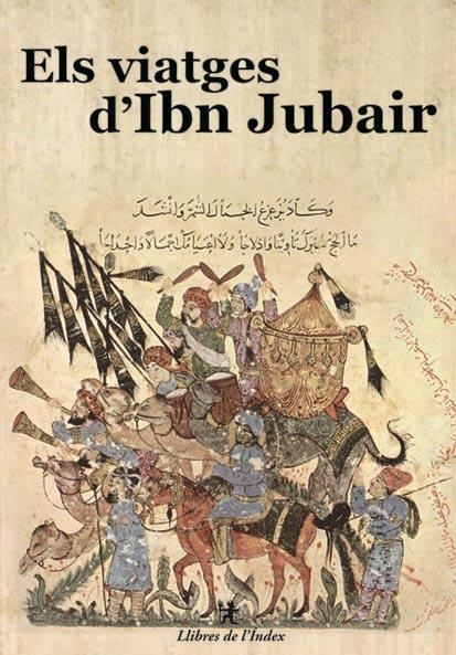 ELS VIATGES D IBN JUBAIR | 9788496563711 | JUBAIR, IBN | Llibreria Online de Banyoles | Comprar llibres en català i castellà online