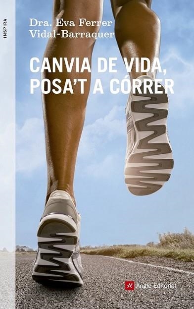 CANVIA DE VIDA, POSA'T A CÓRRER | 9788415695219 | FERRER VIDAL-BARRAQUER, EVA | Llibreria L'Altell - Llibreria Online de Banyoles | Comprar llibres en català i castellà online - Llibreria de Girona