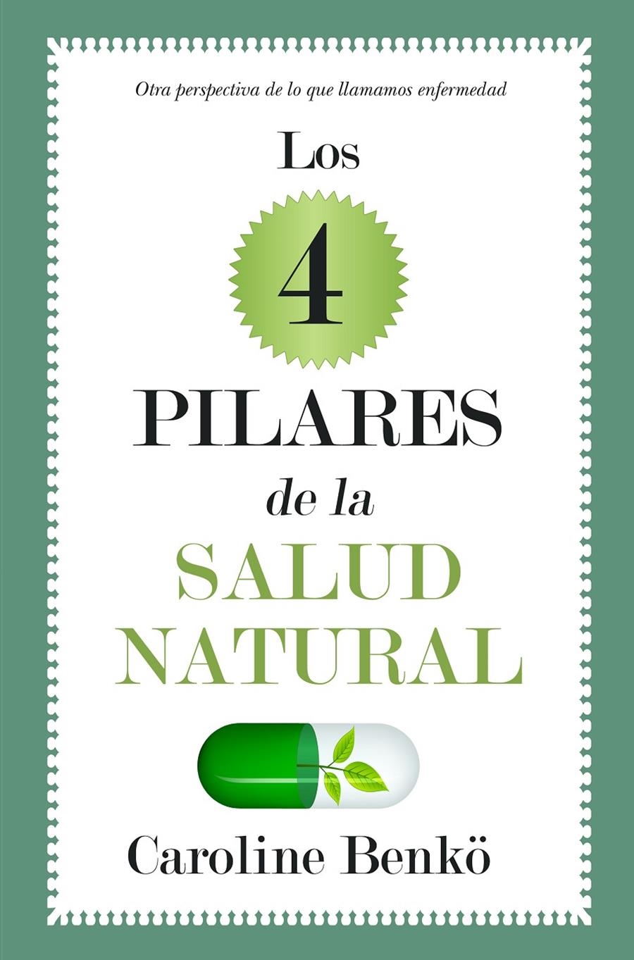 LOS CUATRO PILARES DE LA SALUD NATURAL | 9788496632875 | BENKÖ LESCELLIERE, CAROLINE | Llibreria Online de Banyoles | Comprar llibres en català i castellà online