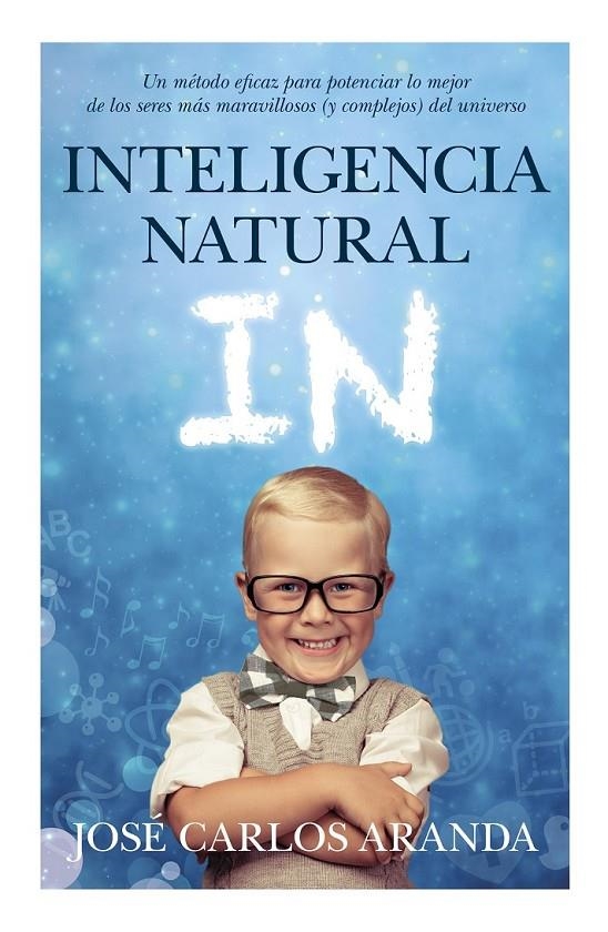 INTELIGENCIA NATURAL | 9788496947986 | ARANDA, JOSÉ CARLOS | Llibreria L'Altell - Llibreria Online de Banyoles | Comprar llibres en català i castellà online - Llibreria de Girona