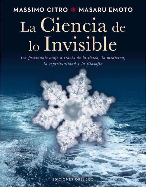 CIENCIA DE LO INVISIBLE, LA | 9788497779326 | EMOTO, MASARU/CITRO, MASSIMO | Llibreria Online de Banyoles | Comprar llibres en català i castellà online