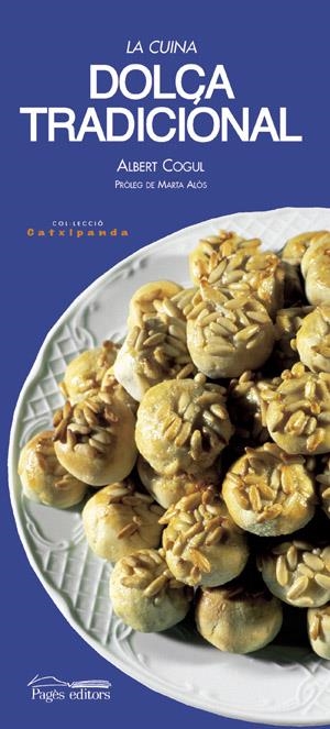 CUINA DOLÇA TRADICIONAL, AL | 9788497790185 | COGUL, ALBERT | Llibreria Online de Banyoles | Comprar llibres en català i castellà online