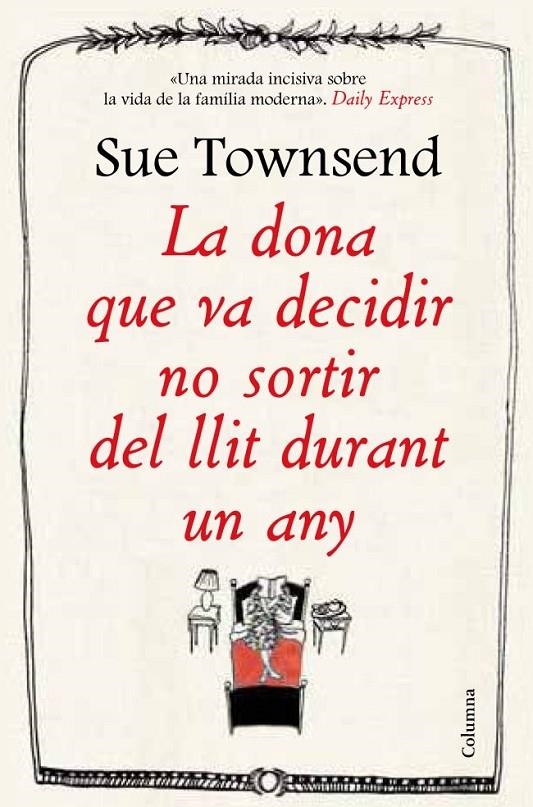 DONA QUE VA DECIDIR NO SORTIR DEL LLIT DURANT UN ANY, LA | 9788466416474 | TOWNSEND, SUE | Llibreria Online de Banyoles | Comprar llibres en català i castellà online