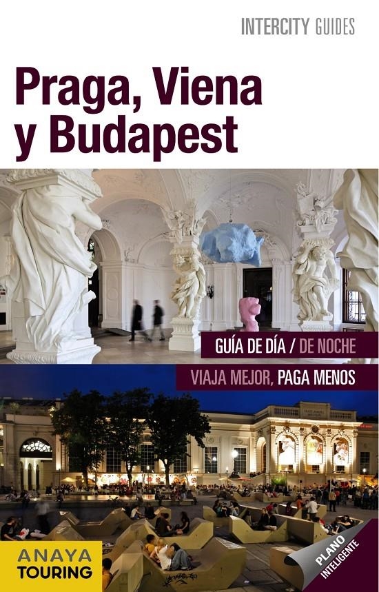 PRAGA, VIENA Y BUDAPEST | 9788499355238 | GÓMEZ, IÑAKI/CALVO, GABRIEL/TZSCHASCHEL, SABINE/POMBO RODRÍGUEZ, ANTÓN | Llibreria Online de Banyoles | Comprar llibres en català i castellà online