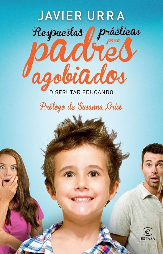 RESPUESTAS PRÁCTICAS PARA PADRES AGOBIADOS | 9788467008197 |  URRA, JAVIER | Llibreria Online de Banyoles | Comprar llibres en català i castellà online