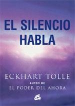 SILENCIO HABLA, EL | 9788484452737 | TOLLE, ECKHART | Llibreria L'Altell - Llibreria Online de Banyoles | Comprar llibres en català i castellà online - Llibreria de Girona