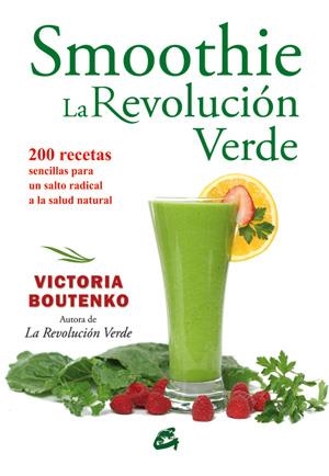 SMOOTHIE: LA REVOLUCIÓN VERDE | 9788484454403 | BOUTENKO, VICTORIA | Llibreria Online de Banyoles | Comprar llibres en català i castellà online