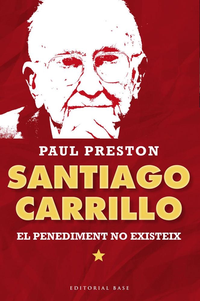 SANTIAGO CARRILLO, EL PENEDIMENT NO EXSITEIX | 9788415711315 | PRESTON PAUL | Llibreria L'Altell - Llibreria Online de Banyoles | Comprar llibres en català i castellà online - Llibreria de Girona