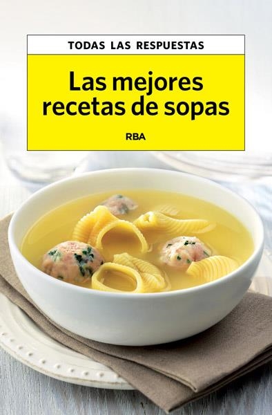 MEJORES RECETAS DE SOPAS LES | 9788490065754 | FRANCO , XAVIER | Llibreria Online de Banyoles | Comprar llibres en català i castellà online