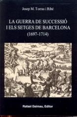 GUERRA DE SUCCESSIÓ I ELS SETGES DE BARCELONA (1697-1714), LA | 9788423207015 | TORRAS I RIBÉ, JOSEP M. | Llibreria L'Altell - Llibreria Online de Banyoles | Comprar llibres en català i castellà online - Llibreria de Girona