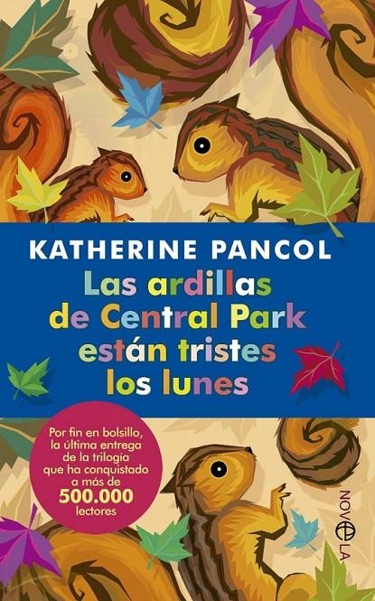 ARDILLAS DE CENTRAL PARK ESTAN TRISTES LOS LUNES, LAS | 9788499704098 | PANCOL KATHERINE | Llibreria Online de Banyoles | Comprar llibres en català i castellà online