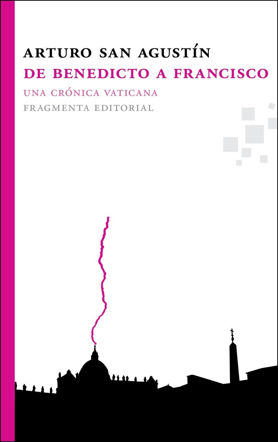 DE BENEDICTO A FRANCISCO | 9788492416721 | SAN AGUSTÍN GARASA, ARTURO | Llibreria Online de Banyoles | Comprar llibres en català i castellà online