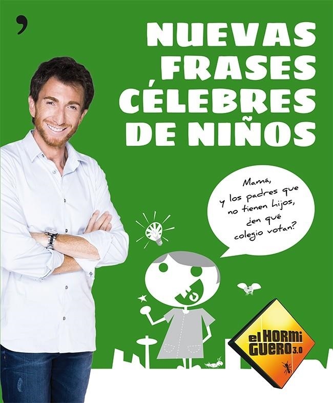 NUEVAS FRASES CÉLEBRES DE NIÑOS | 9788499982649 | EL HORMIGUERO 3.0 | Llibreria Online de Banyoles | Comprar llibres en català i castellà online