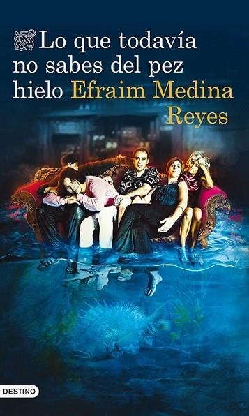 LO QUE TODAVÍA NO SABES DEL PEZ HIELO | 9788423346394 | EFRAIM MEDINA REYES | Llibreria Online de Banyoles | Comprar llibres en català i castellà online