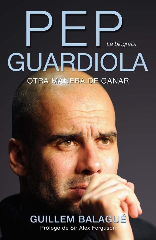 PEP GUARDIOLA | 9788415242482 | BALAGUÉ, GUILLEM | Llibreria Online de Banyoles | Comprar llibres en català i castellà online