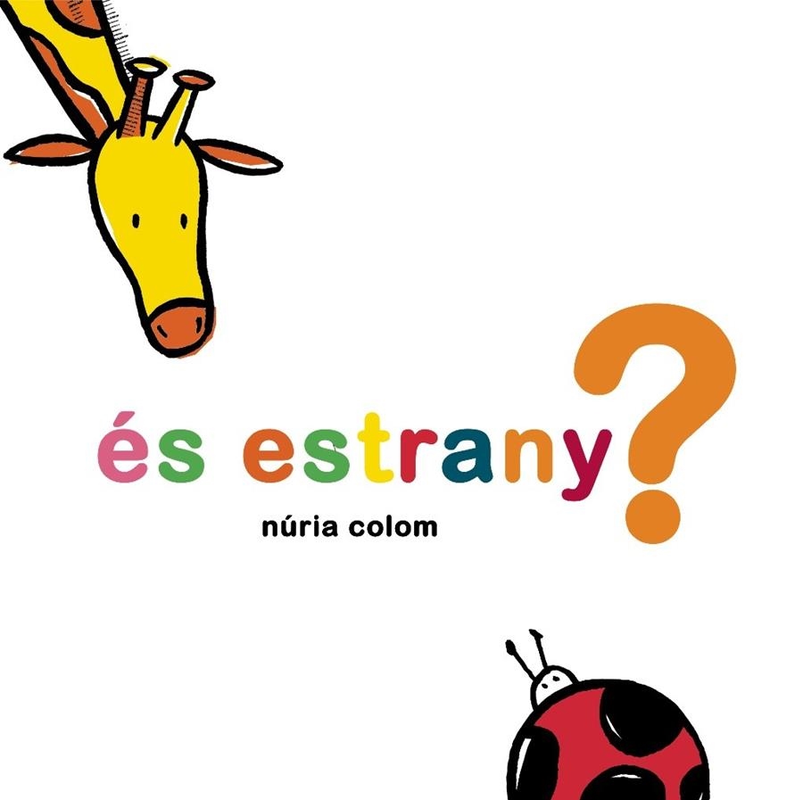 ÉS ESTRANY? | 9788492607983 | COLOM CANALS, NÚRIA | Llibreria Online de Banyoles | Comprar llibres en català i castellà online