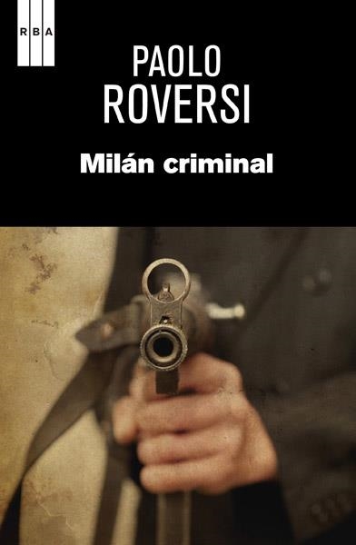 MILÁN CRIMINAL | 9788490065617 | ROVERSI , PAOLO | Llibreria Online de Banyoles | Comprar llibres en català i castellà online