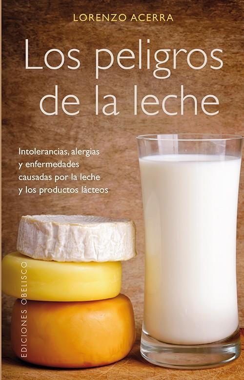 PELIGROS DE LA LECHE, LOS | 9788497779272 | ACERRA, LORENZO | Llibreria Online de Banyoles | Comprar llibres en català i castellà online