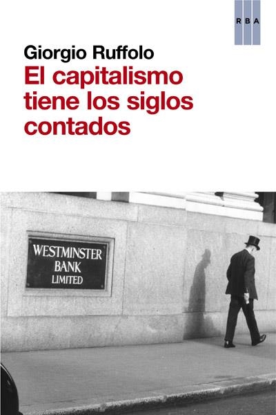 CAPITALISMO TIENE LOS SIGLOS CONTADOS, EL | 9788490065792 | RUFFOLO , GIORGIO | Llibreria Online de Banyoles | Comprar llibres en català i castellà online