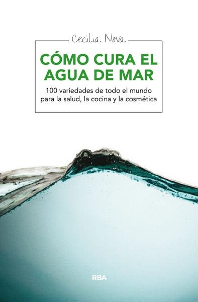 COMO CURA EL AGUA DEL MAR | 9788415541233 | NOVA , CECILIA | Llibreria Online de Banyoles | Comprar llibres en català i castellà online