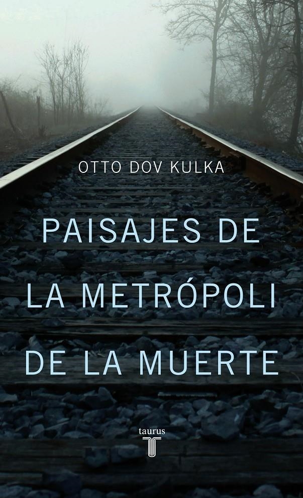 PAISAJES DE LA METRÓPOLI DE LA MUERTE | 9788430602193 | DOV KULKA, OTTO | Llibreria L'Altell - Llibreria Online de Banyoles | Comprar llibres en català i castellà online - Llibreria de Girona