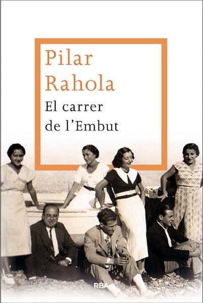 CARRER DE L'EMBUT EL | 9788482646299 | RAHOLA , PILAR | Llibreria Online de Banyoles | Comprar llibres en català i castellà online