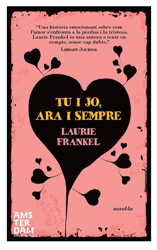 TU I JO, ARA I SEMPRE | 9788492941971 | FRANKEL, LAURIE | Llibreria Online de Banyoles | Comprar llibres en català i castellà online