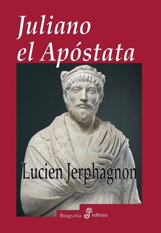 JULIANO EL APOSTATA | 9788435025997 | JERPHAGNON, LUCIEN | Llibreria Online de Banyoles | Comprar llibres en català i castellà online