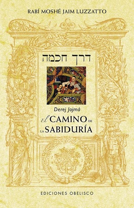 CAMINO DE LA SABIDURÍA, EL (DEREJ JOJMÁ) | 9788497779500 | LUZZATTO, MOSHE JAIM | Llibreria Online de Banyoles | Comprar llibres en català i castellà online