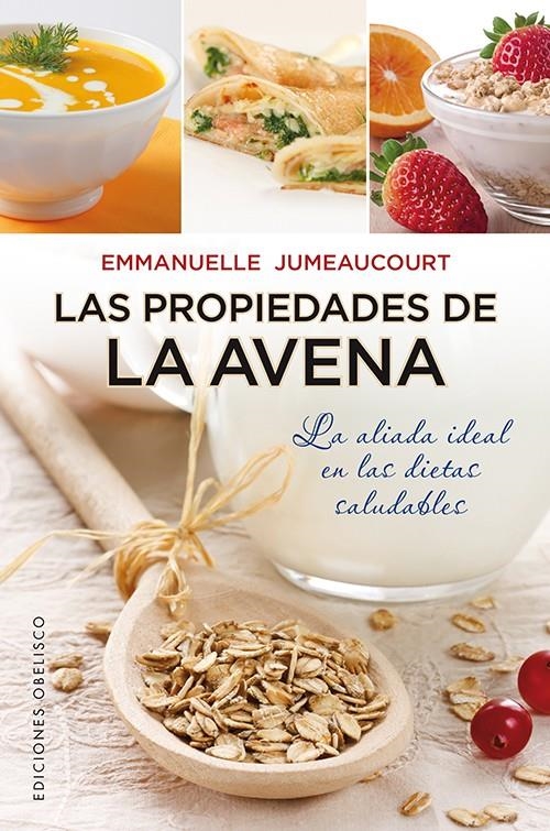 PROPIEDADES DE LA AVENA, LAS | 9788497779166 | JAUMEAUCOURT, EMMANUELLE | Llibreria Online de Banyoles | Comprar llibres en català i castellà online