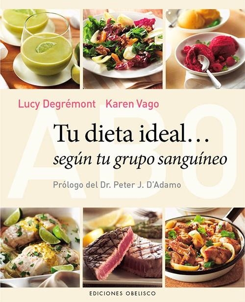 TU DIETA IDEAL... SEGÚN TU GRUPO SANGUÍNEO | 9788497779333 | VAGO, KAREN/DEGREMONT, LUCY | Llibreria Online de Banyoles | Comprar llibres en català i castellà online