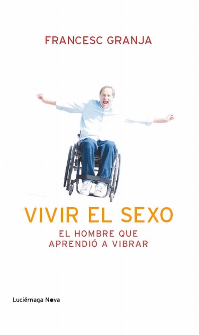 VIVIR EL SEXO | 9788492545988 | FRANCESC GRANJA | Llibreria Online de Banyoles | Comprar llibres en català i castellà online