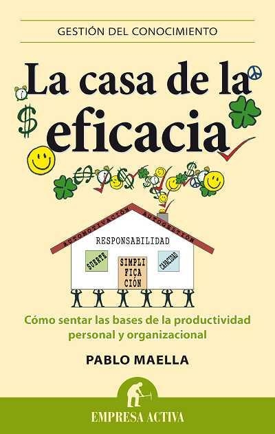 CASA DE LA EFICACIA, LA | 9788496627680 | MAELLA, PABLO | Llibreria Online de Banyoles | Comprar llibres en català i castellà online