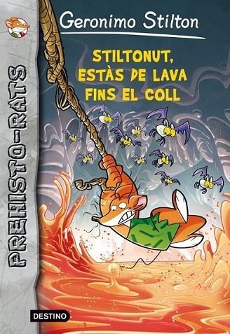 ESTÀS AMB LA LAVA FINS AL COLL, STILTONUT! | 9788415697909 | GERONIMO STILTON | Llibreria L'Altell - Llibreria Online de Banyoles | Comprar llibres en català i castellà online - Llibreria de Girona