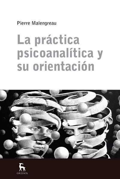 PRACTICA PSICOANALÍTICA Y SU ORIENTACIÓN, LA | 9788424936785 | MALENGREAU, PIERRE | Llibreria Online de Banyoles | Comprar llibres en català i castellà online